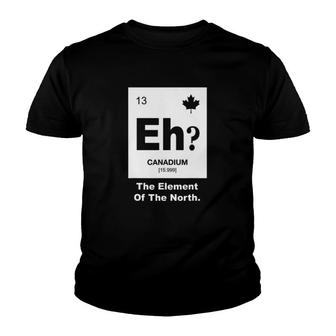 Eh Canadian Element Of Canada Youth T-shirt | Mazezy