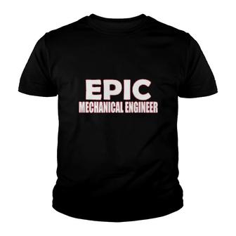 Epic Mechanical Engineer Youth T-shirt | Mazezy