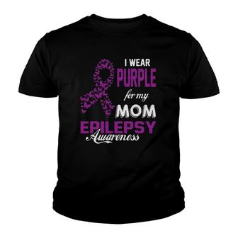 Epilepsy Awareness I Wear Purple For My Mom Family Support Youth T-shirt | Mazezy