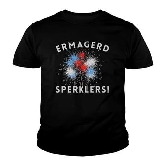 Ermagerd Sperklers Funny 4Th Of July Patriotic Youth T-shirt | Mazezy
