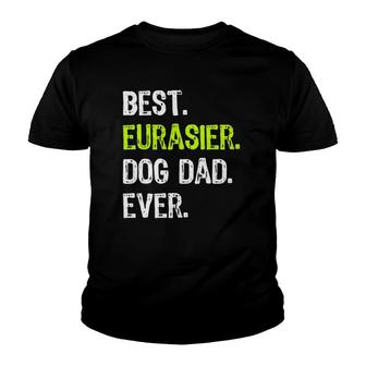 Eurasier Dog Dad Father's Day Dog Lovers Youth T-shirt | Mazezy