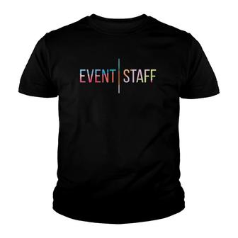 Event Staff Front Design Color Party Crew Uniform Youth T-shirt | Mazezy