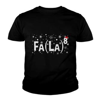 Fa La 8 Math Teacher Christmas Fa La La Youth T-shirt | Mazezy