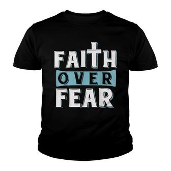 Faith Over Fear Christian Youth T-shirt | Mazezy