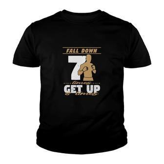 Fall Down 7 Times Get Up 8 Times Youth T-shirt