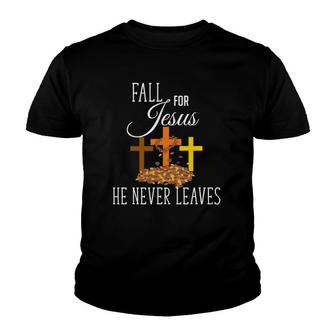 Fall For Jesus He Never Leaves Autumn Fall Christian Mom Youth T-shirt | Mazezy