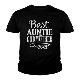 Family 365 Best Auntie & Godmother Ever Tee Aunt Youth T-shirt | Mazezy