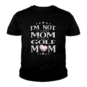 Family 365 I'm Not A Regular Mom I'm Golf Mom Funny Youth T-shirt | Mazezy