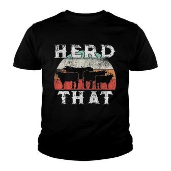 Farmer Herd That Cow Lover Funny Farmer Youth T-shirt | Mazezy