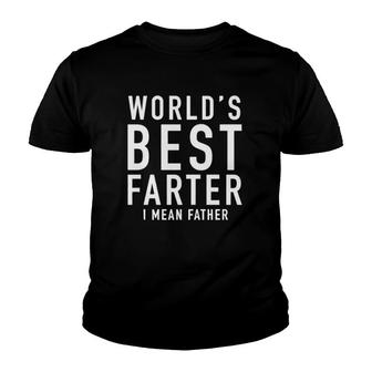 Father’S Day Funny World's Best Farter I Mean Father Youth T-shirt | Mazezy