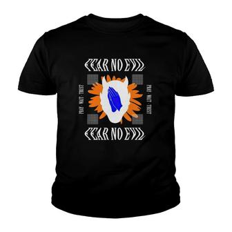 Fear No Evil Praying Hands Pray Wait Trust Youth T-shirt | Mazezy