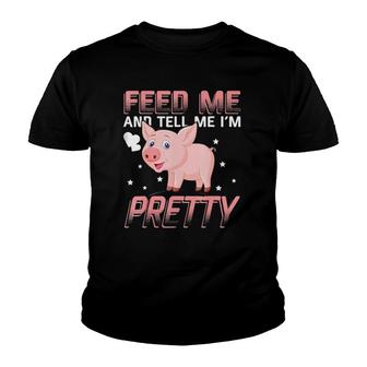 Feed Me Tell Me I'm Pretty Funny I Love Pigs Pig Mama Youth T-shirt | Mazezy
