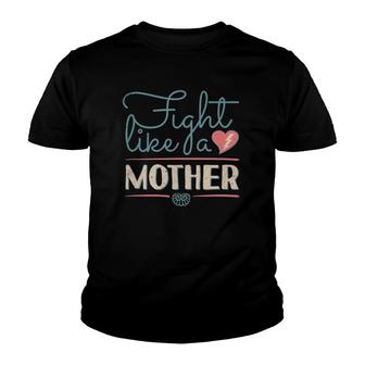 Fight Like A Mother Youth T-shirt | Mazezy