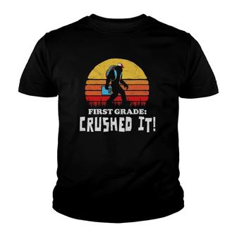 First Grade Crushed It Funny Bigfoot End Of School Year Youth T-shirt | Mazezy DE