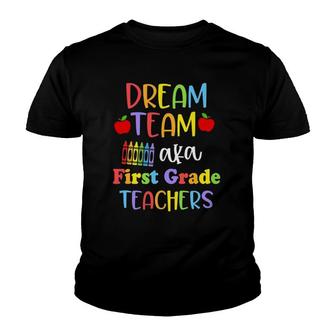 First Grade Teachers Dream Team Back To School Funny Youth T-shirt | Mazezy