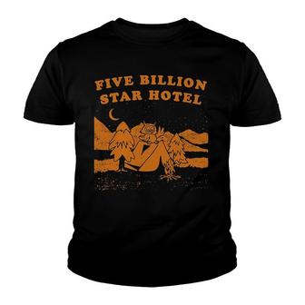 Five Billion Star Hotel Camping Owl Camp Yosemite Woodsy Yellowstone Is In Tents Youth T-shirt | Mazezy
