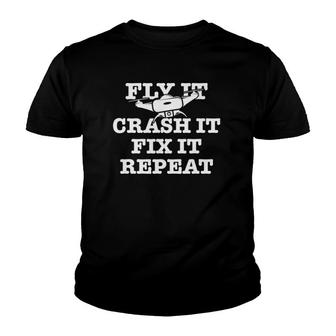 Fly It Crash It Fix It Repeat Funny Drone Pilot Youth T-shirt | Mazezy
