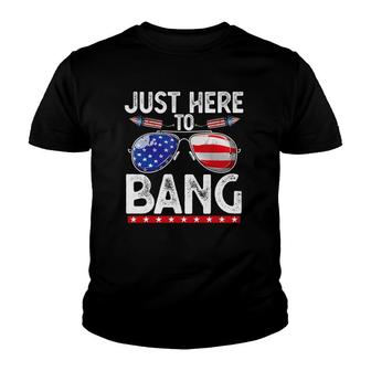 Fourth Of July Funny Just Here To Bang 4Th Of July Men Women Youth T-shirt | Mazezy