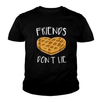 Friends Dont Lie Funny Waffle Youth T-shirt | Mazezy