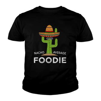 Fun Foodie Hobbyist Humor Gifts Funny Meme Saying Foodie Youth T-shirt | Mazezy