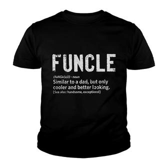 Funcle Fun Uncle Definition Youth T-shirt | Mazezy