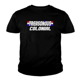 Funny 4Th Of July For Treasonous Colonial Youth T-shirt | Mazezy