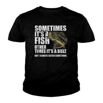Funny Bass Fishing Sometimes Catch A Buzz Youth T-shirt | Mazezy