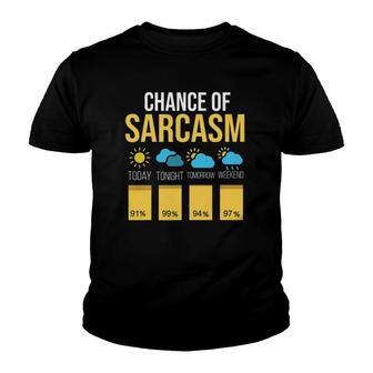 Funny Chance Of Sarcasm Weather Pun Youth T-shirt | Mazezy