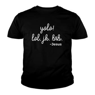 Funny Christian Mom Yolo Lol Jk Brb Jesus Youth T-shirt | Mazezy
