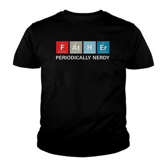 Funny Dad Father's Day Gift Periodic Table Nerdy Tee Youth T-shirt | Mazezy