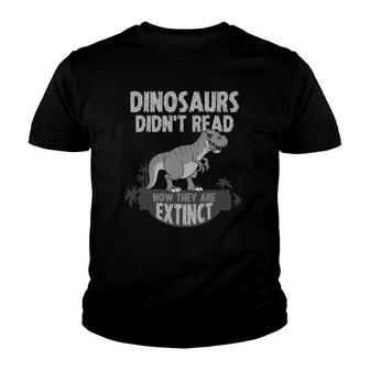Funny Dinosaur Didn't Read Gift Women Cool Reading Teachers Youth T-shirt | Mazezy
