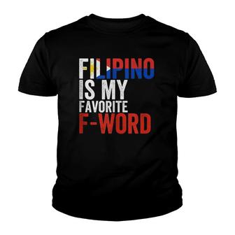 Funny Filipino Is My Favorite F-Word Philippines Flag Youth T-shirt | Mazezy