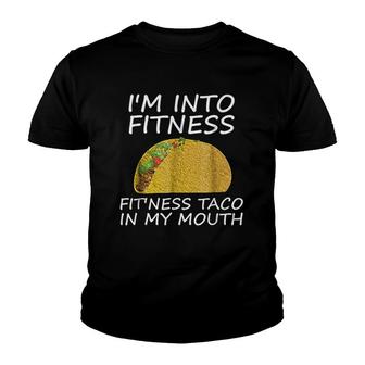 Funny Fitness Im Into Fitness Taco Youth T-shirt | Mazezy