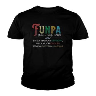 Funny Funpa Definition For Grandpa Grandfather Father's Day Youth T-shirt | Mazezy