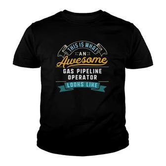 Funny Gas Pipeline Operator Awesome Job Occupation Youth T-shirt | Mazezy