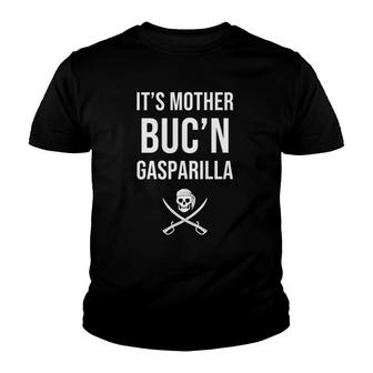 Funny Gasparilla It's Mother Buc'n Gasparilla Pirate Youth T-shirt | Mazezy