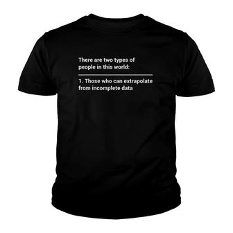 Funny Geek There Are Two Types Of People In This World Youth T-shirt | Mazezy