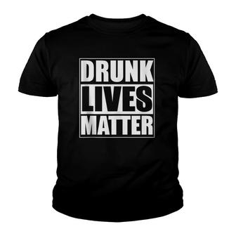 Funny Gift - Drunk Lives Matter Youth T-shirt | Mazezy