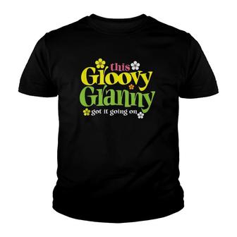 Funny Groovy Granny Got It Going On Grandma And Grandmother Youth T-shirt | Mazezy