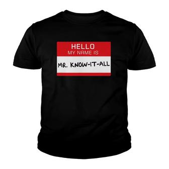 Funny Guy Hello I'm Mr Know-It-All Dad Boys Teens Youth T-shirt | Mazezy