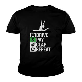 Funny Gymnastics Dad Drive Pay Clap Repeat Youth T-shirt | Mazezy