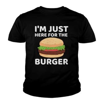 Funny Hamburger Fast Food I'm Just Here For The Burger Youth T-shirt | Mazezy