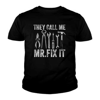 Funny Handyman They Call Me Mr Fix It Repairman Youth T-shirt | Mazezy