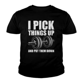Funny I Pick Things Up Put Them Down Gift Bodybuilding Men Youth T-shirt | Mazezy