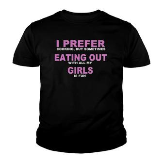 Funny Lesbian I Prefer Cooking But Sometimes Eating Out Youth T-shirt | Mazezy