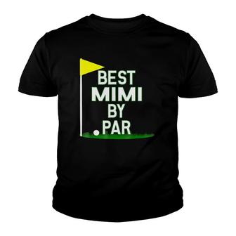 Funny Mother's Day Best Mimi By Par Golf Gift Youth T-shirt | Mazezy