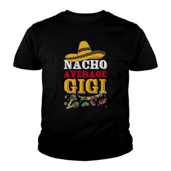 Funny Nacho Average Gigi Youth T-shirt | Mazezy