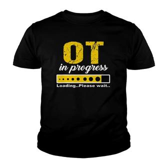 Funny Occupational Therapy Ot In Progress Youth T-shirt | Mazezy