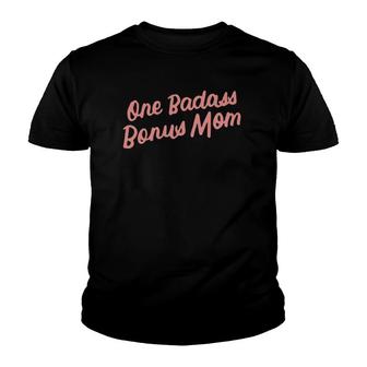 Funny One Badass Bonus Mom Gift For Stepmom Mother's Day Youth T-shirt | Mazezy