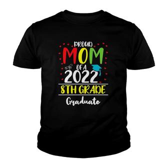Funny Proud Mom Of A Class Of 2022 8Th Grade Graduate V2 Youth T-shirt - Thegiftio UK